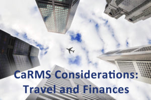 Read more about the article CaRMS Considerations: Travel and Finances
