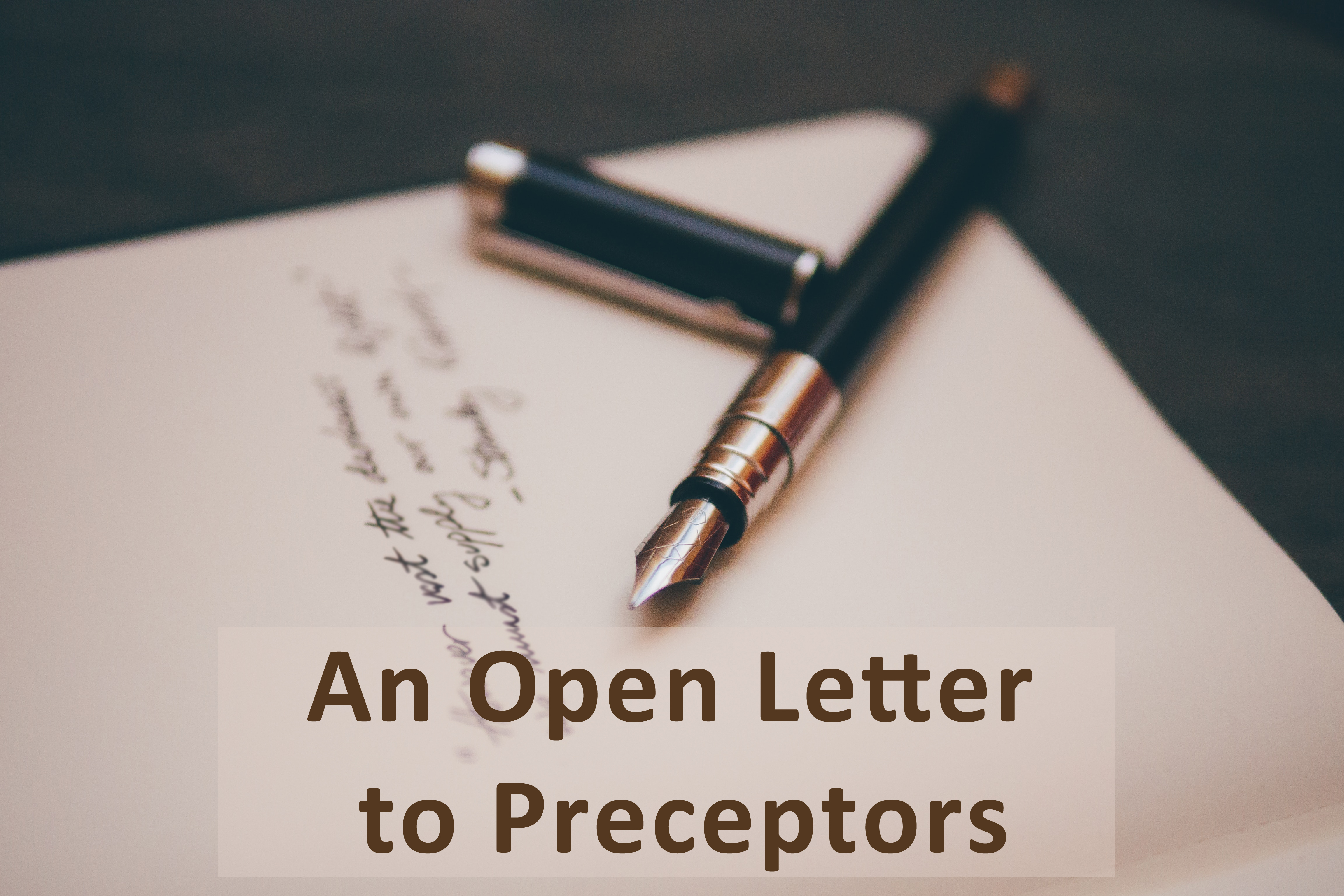 You are currently viewing An Open Letter to Preceptors