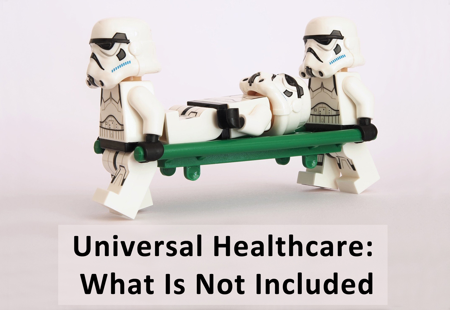 Read more about the article Universal Healthcare  – What Is Not Included