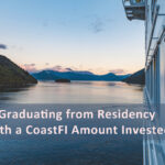 Graduating from Residency with a CoastFI Amount Invested