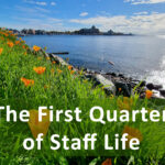 The First Quarter of Staff Life